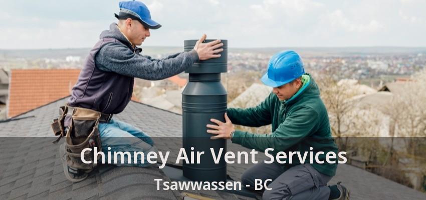 Chimney Air Vent Services Tsawwassen - BC