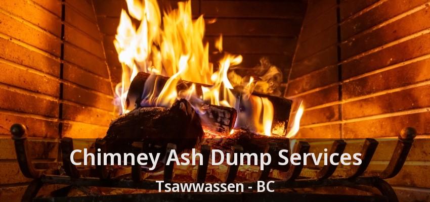 Chimney Ash Dump Services Tsawwassen - BC
