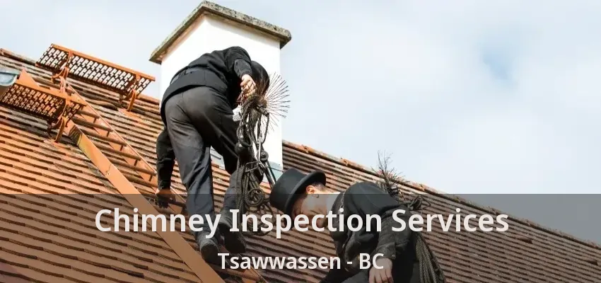 Chimney Inspection Services Tsawwassen - BC