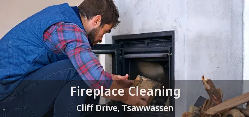 Fireplace Cleaning Cliff Drive, Tsawwassen - BC