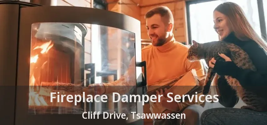 Fireplace Damper Services Cliff Drive, Tsawwassen - BC