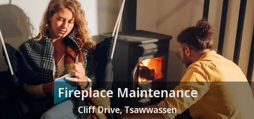 Fireplace Maintenance Cliff Drive, Tsawwassen - BC