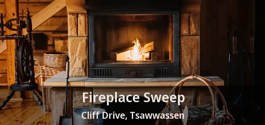 Fireplace Sweep Cliff Drive, Tsawwassen - BC