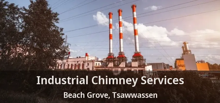 Industrial Chimney Services Beach Grove, Tsawwassen - BC