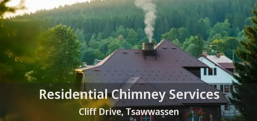 Residential Chimney Services Cliff Drive, Tsawwassen - BC